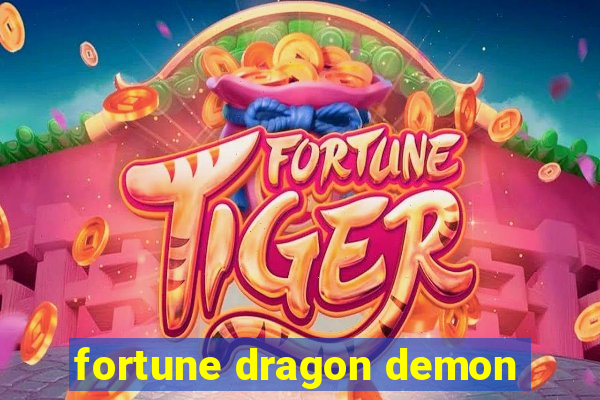 fortune dragon demon